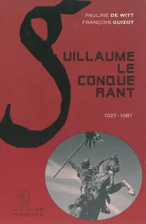 Guillaume le Conquérant - Pauline de Witt