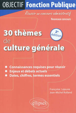 30 thèmes de culture générale - Françoise Lejeune