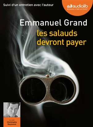 Les salauds devront payer : suivi d'un entretien avec l'auteur - Emmanuel Grand