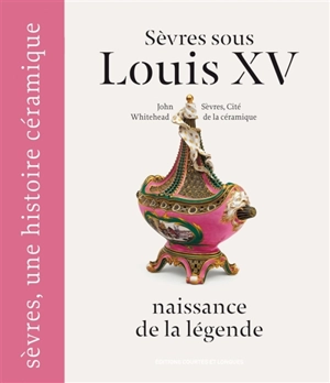 Sèvres sous Louis XV : naissance de la légende - Sèvres-Cité de la céramique