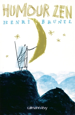 Humour zen - Henri Brunel