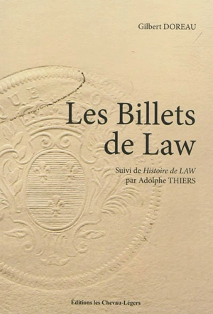 Les billets de Law. Histoire de John Law - Gilbert Doreau