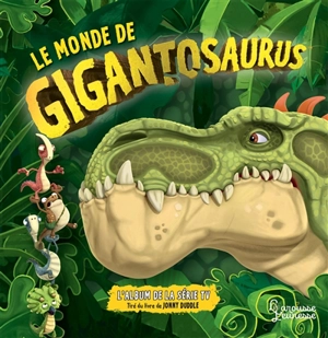 Gigantosaurus. Le monde de Gigantosaurus