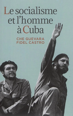 Le socialisme et l'homme à Cuba - Ernesto Che Guevara