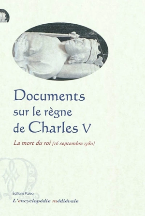 Documents sur le règne de Charles V : la mort du roi (16 septembre 1380)