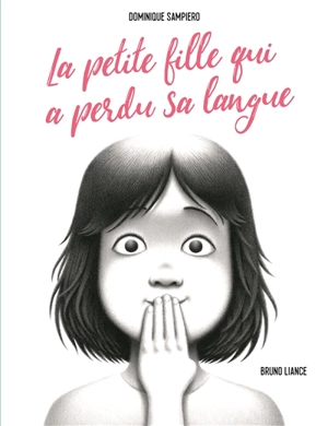 La petite fille qui a perdu sa langue - Dominique Sampiero