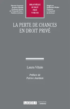 La perte de chances en droit privé - Laura Vitale