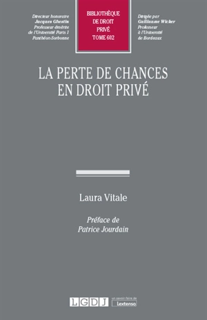 La perte de chances en droit privé - Laura Vitale