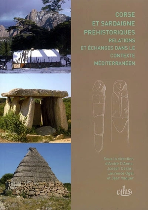 Corse et Sardaigne préhistoriques : relations et échanges dans le contexte méditerranéen : actes des Congrès nationaux des sociétés historiques et scientifiques, 128e, Bastia, 2003 - Congrès national des sociétés historiques et scientifiques (128 ; 2003 ; Bastia)