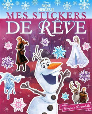 La reine des neiges II : mes stickers de rêve : magie à Arendelle - Walt Disney company