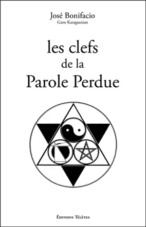 Les clefs de la parole perdue - José Bonifacio