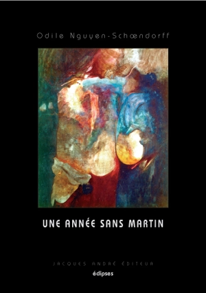 Une année sans Martin - Odile Nguyen-Schoendorff