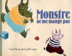 Monstre, ne me mange pas - Carl Norac