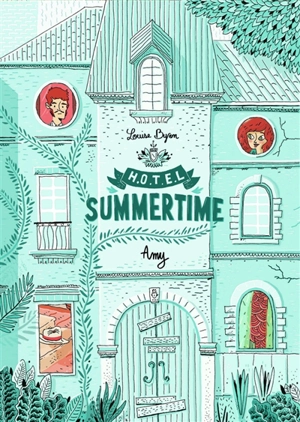 Hôtel Summertime. Vol. 1. Amy - Louise Byron