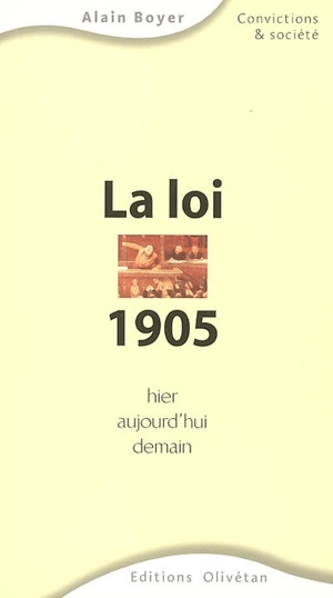 La loi 1905 hier, aujourd'hui, demain - Alain Boyer