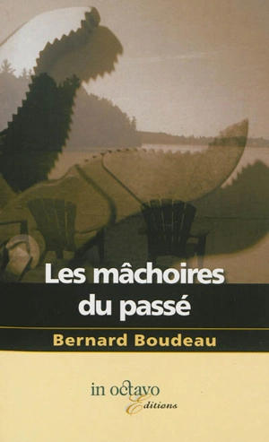 Les mâchoires du passé - Bernard Boudeau