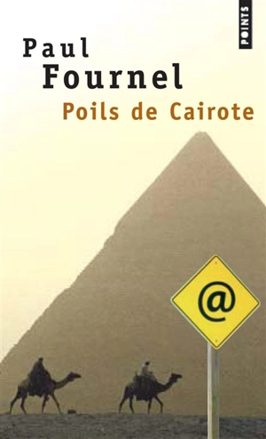 Poils de cairote : récit - Paul Fournel