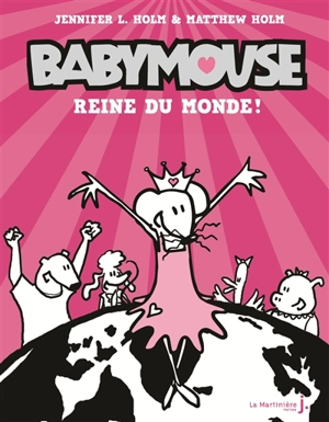 Babymouse. Vol. 1. Reine du monde ! - Jennifer L. Holm