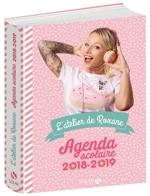 L'atelier de Roxane : agenda scolaire 2018-2019 - Roxane