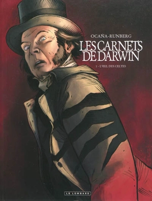 Les carnets de Darwin. Vol. 1. L'oeil des Celtes - Sylvain Runberg