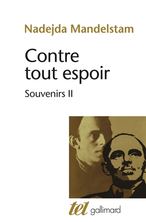 Contre tout espoir : souvenirs. Vol. 2 - Nadejda Mandelstam