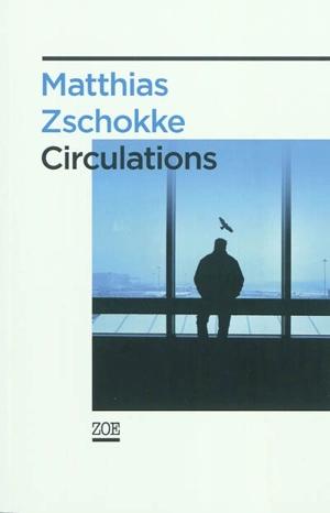 Circulations - Matthias Zschokke