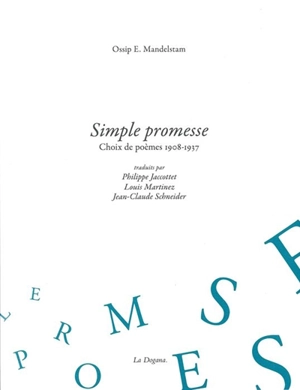 Simple promesse : choix de poèmes, 1908-1937 - Ossip Mandelstam