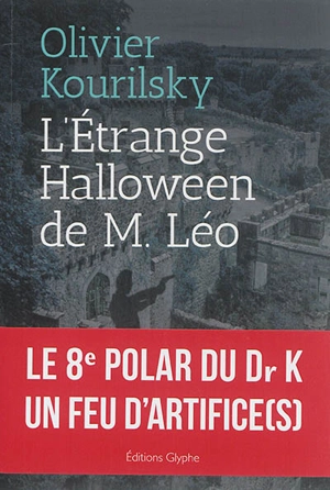 L'étrange Halloween de monsieur Léo : polar - Olivier Kourilsky