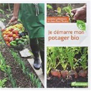 Je démarre mon potager bio - Jean-Paul Thorez