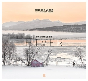 Un voyage en hiver - Thierry Vezon