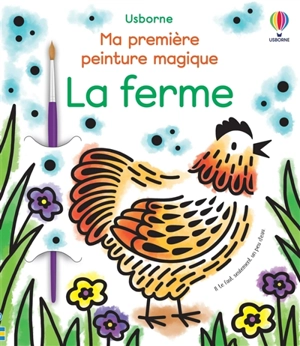 La ferme : ma première peinture magique - Emily Beevers