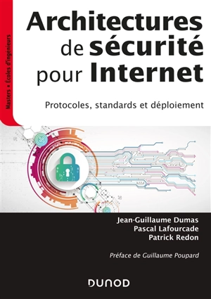 Architectures de sécurité pour Internet : protocoles, standards et déploiement - Jean-Guillaume Dumas