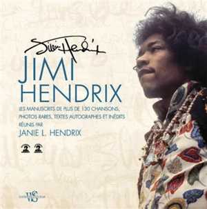 Jimi Hendrix : les manuscrits de plus de 130 chansons, photos rares, textes autographes et inédits - Jimi Hendrix