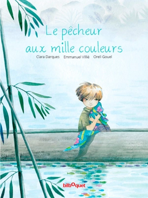 Le pêcheur aux mille couleurs - Clara Darques