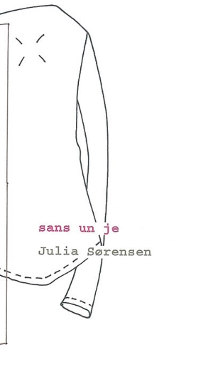 Sans un je - Julia Sorensen