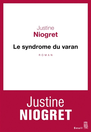 Le syndrome du varan - Justine Niogret