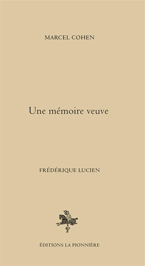 Une mémoire veuve - Marcel Cohen