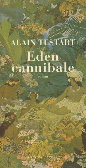 Eden cannibale - Alain Testart