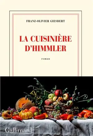 La cuisinière d'Himmler - Franz-Olivier Giesbert
