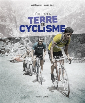 Côte d'Azur, terre de cyclisme - André Baudin