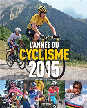 L'année du cyclisme 2015 - Jean-Damien Lesay