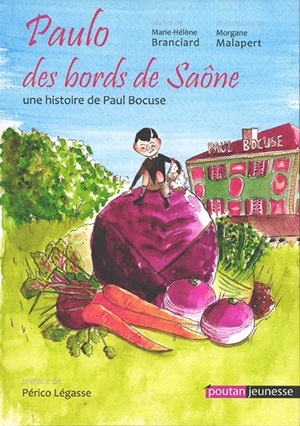 Paulo des bords de Saône : une histoire de Paul Bocuse - Marie-Hélène Branciard