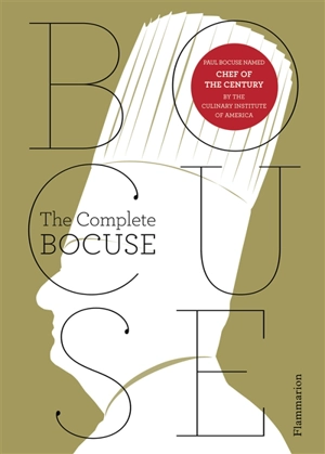 Paul Bocuse : the complete recipes - Paul Bocuse