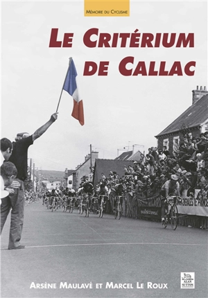 Le critérium de Callac - Arsène Maulavé