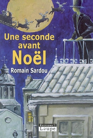 Une seconde avant Noël - Romain Sardou