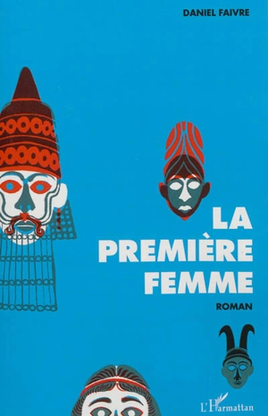 La première femme - Daniel Faivre