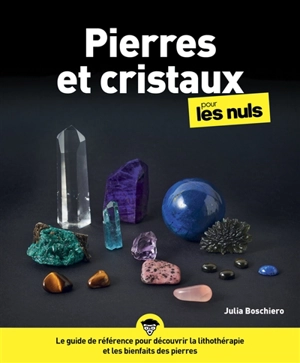 Pierres et cristaux pour les nuls - Julia Boschiero