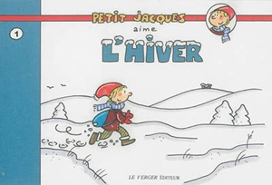 Petit Jacques. Vol. 1. Petit Jacques aime l'hiver - Jack Koch