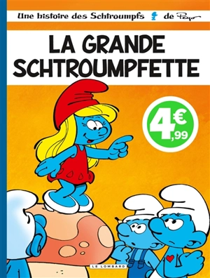 Une histoire des Schtroumpfs. Vol. 28. La grande Schtroumpfette - Alain Jost