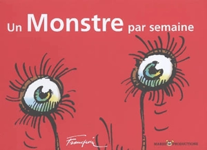 Un monstre par semaine - André Franquin